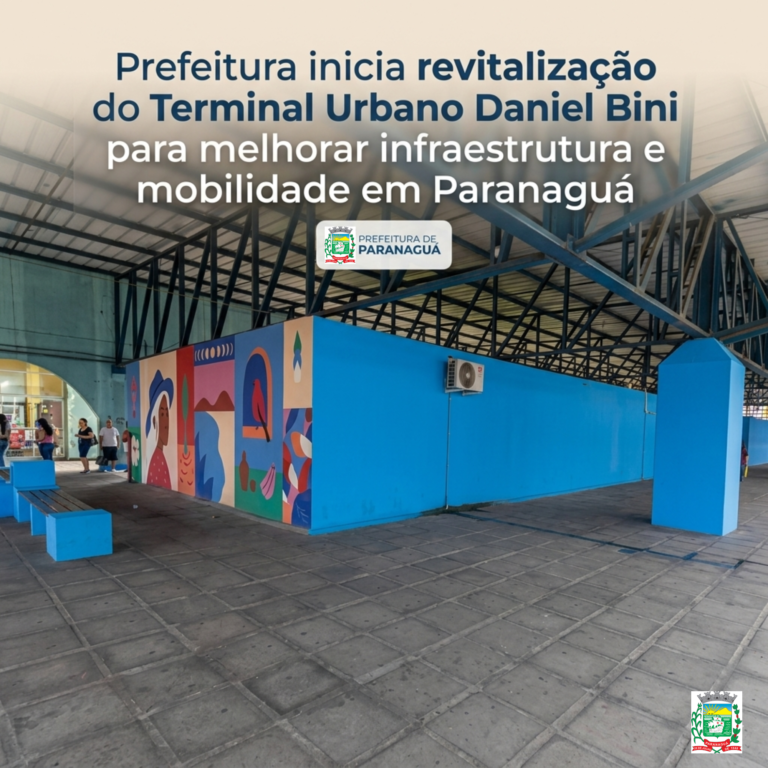 Prefeitura inicia revitalização do Terminal Urbano Daniel Bini para melhorar infraestrutura e mobilidade em Paranaguá