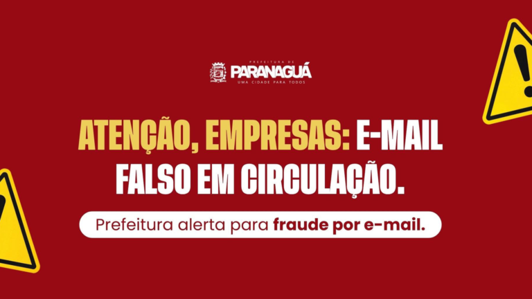 Prefeitura de Paranaguá alerta empresas sobre golpe por e-mail falso